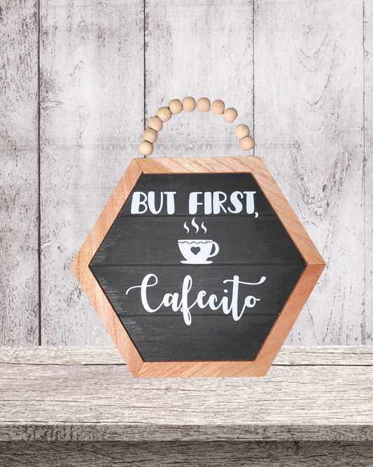 But First, Cafecito - Wooden Sign